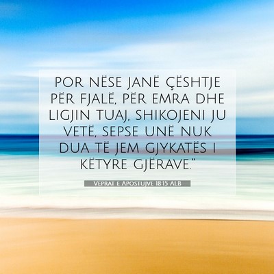 Picture 07 - Veprat e Apostujve 18:15 ALB - por nëse janë çështje për fjalë, për emra - Bible Verse Picture