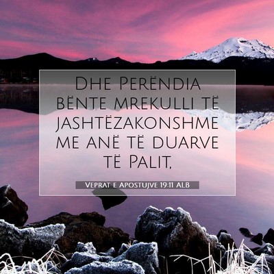 Picture 07 - Veprat e Apostujve 19:11 ALB - Dhe Perëndia bënte mrekulli të - Bible Verse Picture