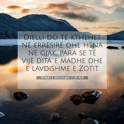 Picture 07 - Veprat e Apostujve 2:20 ALB - Dielli do të kthehet në errësirë dhe hëna - Bible Verse Picture