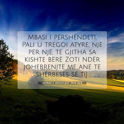 Picture 07 - Veprat e Apostujve 21:19 ALB - Mbasi i përshëndeti, Pali u tregoi atyre, një - Bible Verse Picture