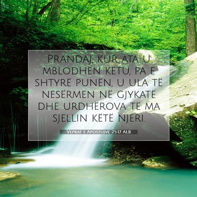 Picture 07 - Veprat e Apostujve 25:17 ALB - Prandaj, kur ata u mblodhën këtu, pa e shtyrë - Bible Verse Picture