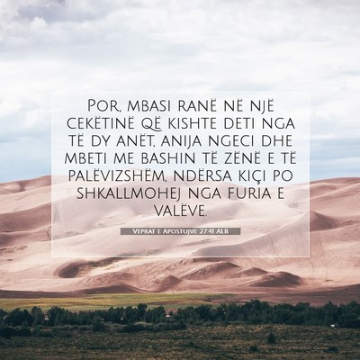 Picture 07 - Veprat e Apostujve 27:41 ALB - Por, mbasi ranë në një cekëtinë që kishte - Bible Verse Picture