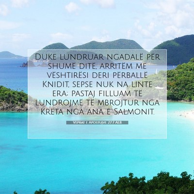 Picture 07 - Veprat e Apostujve 27:7 ALB - Duke lundruar ngadalë për shumë ditë, - Bible Verse Picture