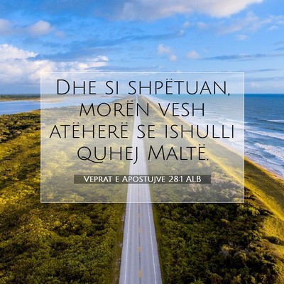 Picture 07 - Veprat e Apostujve 28:1 ALB - Dhe si shpëtuan, morën vesh atëherë se - Bible Verse Picture