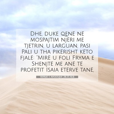 Picture 07 - Veprat e Apostujve 28:25 ALB - Dhe, duke qenë në mospajtim njëri me tjetrin, - Bible Verse Picture