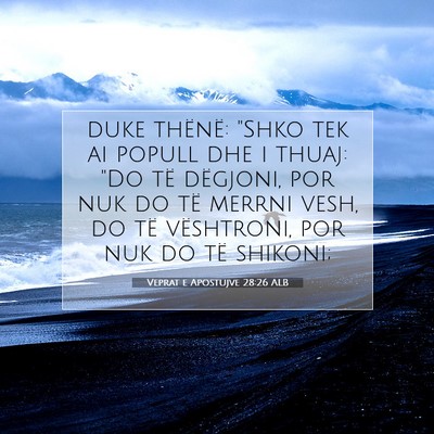 Picture 07 - Veprat e Apostujve 28:26 ALB - duke thënë: 