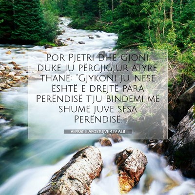 Picture 07 - Veprat e Apostujve 4:19 ALB - Por Pjetri dhe Gjoni, duke iu përgjigjur atyre, - Bible Verse Picture