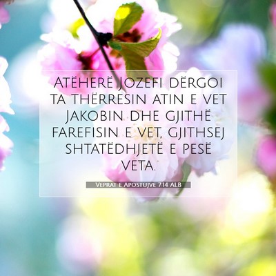 Picture 07 - Veprat e Apostujve 7:14 ALB - Atëherë Jozefi dërgoi ta thërresin atin e vet - Bible Verse Picture