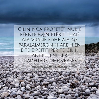 Picture 07 - Veprat e Apostujve 7:52 ALB - Cilin nga profetët nuk e përndoqën etërit - Bible Verse Picture