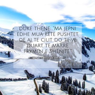 Picture 07 - Veprat e Apostujve 8:19 ALB - duke thënë: “Ma jepni edhe mua këtë - Bible Verse Picture
