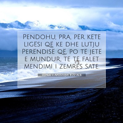 Picture 07 - Veprat e Apostujve 8:22 ALB - Pendohu, pra, për këtë ligësi që ke dhe - Bible Verse Picture