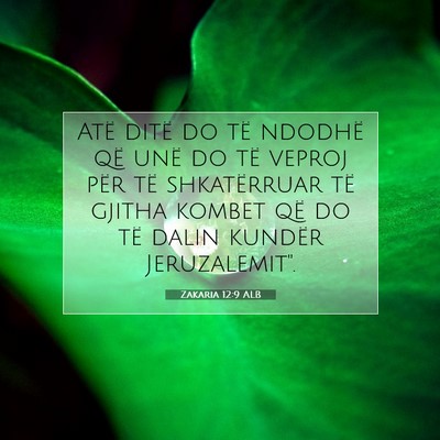 Picture 07 - Zakaria 12:9 ALB - Atë ditë do të ndodhë që unë do të veproj - Bible Verse Picture