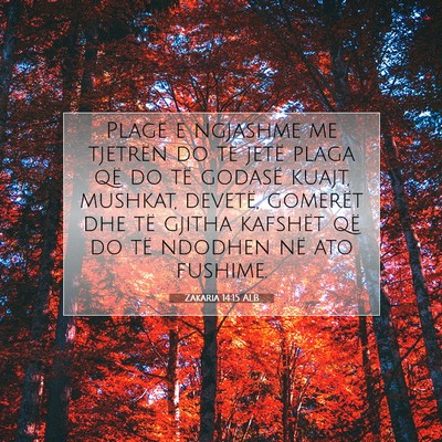 Picture 07 - Zakaria 14:15 ALB - Plagë e ngjashme me tjetrën do të jetë plaga - Bible Verse Picture