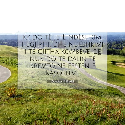 Picture 07 - Zakaria 14:19 ALB - Ky do të jetë ndëshkimi i Egjiptit, dhe - Bible Verse Picture