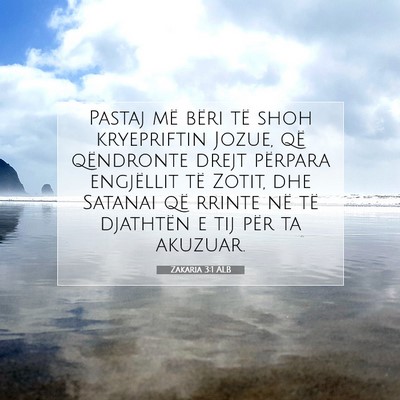 Picture 07 - Zakaria 3:1 ALB - Pastaj më bëri të shoh kryepriftin Jozue, që - Bible Verse Picture