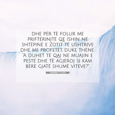 Picture 07 - Zakaria 7:3 ALB - dhe për të folur me priftërinjtë që ishin - Bible Verse Picture