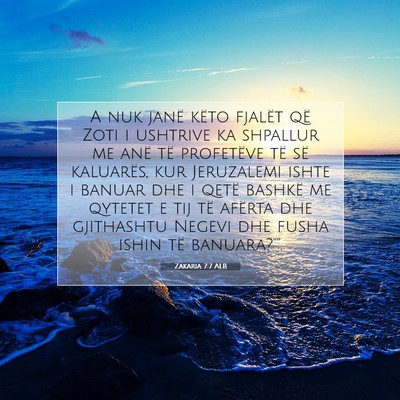 Picture 07 - Zakaria 7:7 ALB - A nuk janë këto fjalët që Zoti i ushtrive ka - Bible Verse Picture