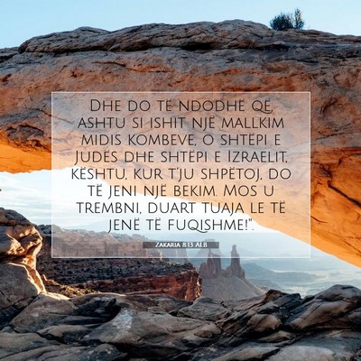 Picture 07 - Zakaria 8:13 ALB - Dhe do të ndodhë që, ashtu si ishit një - Bible Verse Picture