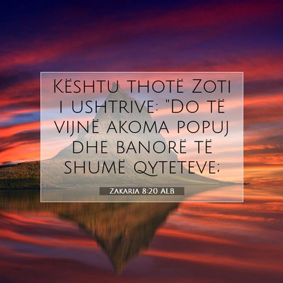 Picture 07 - Zakaria 8:20 ALB - Kështu thotë Zoti i ushtrive: 