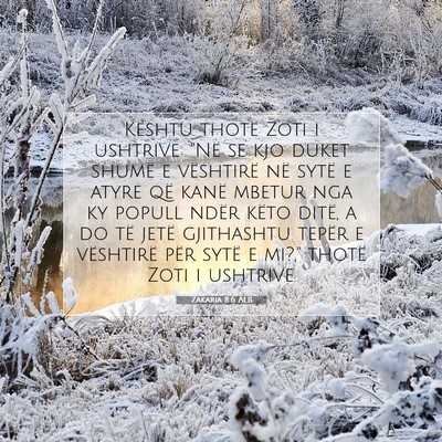 Picture 07 - Zakaria 8:6 ALB - Kështu thotë Zoti i ushtrive: 
