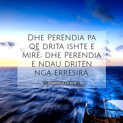 Picture 07 - Zanafilla 1:4 ALB - Dhe Perëndia pa që drita ishte e mirë; dhe - Bible Verse Picture