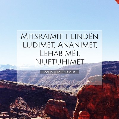 Picture 07 - Zanafilla 10:13 ALB - Mitsraimit i lindën Ludimët, Ananimët, - Bible Verse Picture