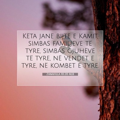 Picture 07 - Zanafilla 10:20 ALB - Këta janë bijtë e Kamit, simbas familjeve të - Bible Verse Picture