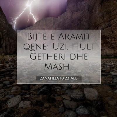 Picture 07 - Zanafilla 10:23 ALB - Bijtë e Aramit qenë: Uzi, Huli, Getheri dhe - Bible Verse Picture