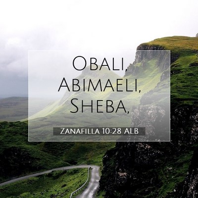 Picture 07 - Zanafilla 10:28 ALB - Obali, Abimaeli, - Bible Verse Picture