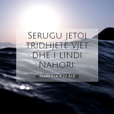 Picture 07 - Zanafilla 11:22 ALB - Serugu jetoi tridhjetë vjet dhe i lindi - Bible Verse Picture