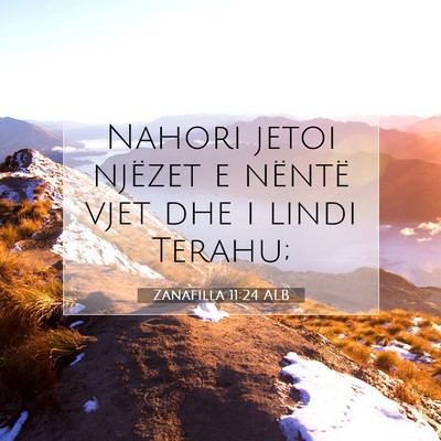 Picture 07 - Zanafilla 11:24 ALB - Nahori jetoi njëzet e nëntë vjet dhe i lindi - Bible Verse Picture