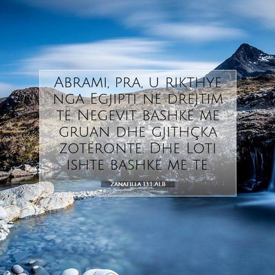 Picture 07 - Zanafilla 13:1 ALB - Abrami, pra, u rikthye nga Egjipti në drejtim - Bible Verse Picture