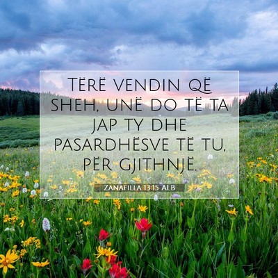 Picture 07 - Zanafilla 13:15 ALB - Tërë vendin që sheh, unë do të ta jap ty dhe - Bible Verse Picture
