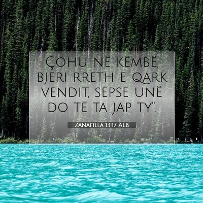 Picture 07 - Zanafilla 13:17 ALB - Çohu në këmbë, bjeri rreth e qark vendit, - Bible Verse Picture