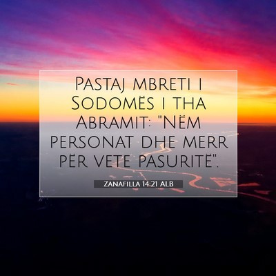 Picture 07 - Zanafilla 14:21 ALB - Pastaj mbreti i Sodomës i tha Abramit: 