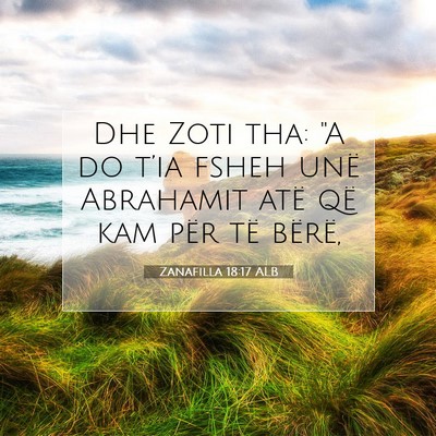 Picture 07 - Zanafilla 18:17 ALB - Dhe Zoti tha: 