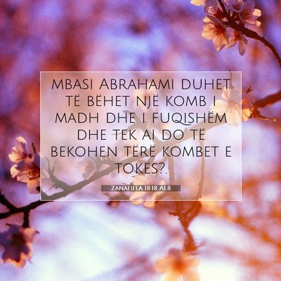 Picture 07 - Zanafilla 18:18 ALB - mbasi Abrahami duhet të bëhet një komb i madh - Bible Verse Picture
