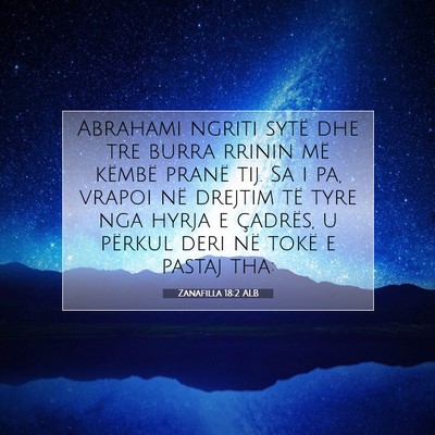 Picture 07 - Zanafilla 18:2 ALB - Abrahami ngriti sytë dhe tre burra rrinin më - Bible Verse Picture