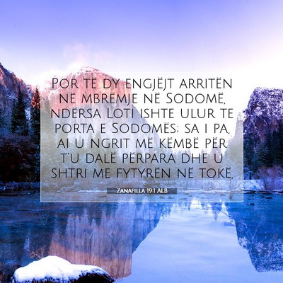 Picture 07 - Zanafilla 19:1 ALB - Por të dy engjëjt arritën në mbrëmje në - Bible Verse Picture