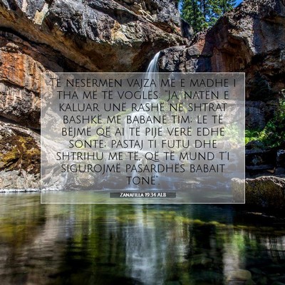 Picture 07 - Zanafilla 19:34 ALB - Të nesërmen vajza më e madhe i tha më të - Bible Verse Picture