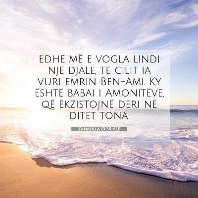 Picture 07 - Zanafilla 19:38 ALB - Edhe më e vogla lindi një djalë, të cilit ia - Bible Verse Picture