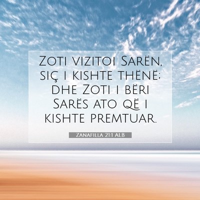 Picture 07 - Zanafilla 21:1 ALB - Zoti vizitoi Sarën, siç i kishte thënë; dhe - Bible Verse Picture