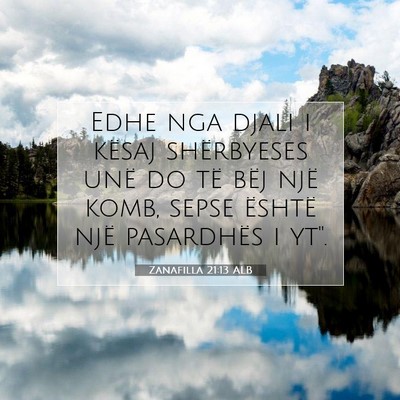 Picture 07 - Zanafilla 21:13 ALB - Edhe nga djali i kësaj shërbyeses unë do të - Bible Verse Picture