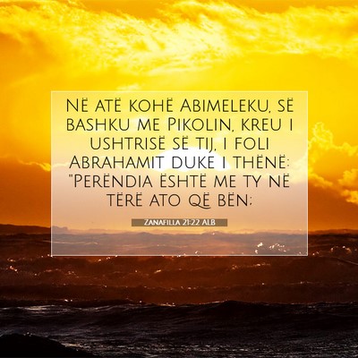 Picture 07 - Zanafilla 21:22 ALB - Në atë kohë Abimeleku, së bashku me Pikolin, - Bible Verse Picture