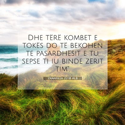 Picture 07 - Zanafilla 22:18 ALB - Dhe tërë kombet e tokës do të bekohen te - Bible Verse Picture