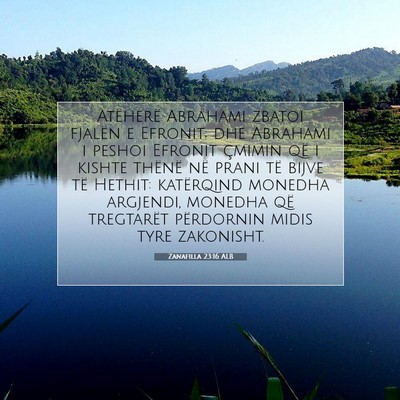 Picture 07 - Zanafilla 23:16 ALB - Atëherë Abrahami zbatoi fjalën e Efronit; dhe - Bible Verse Picture