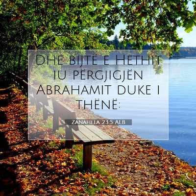 Picture 07 - Zanafilla 23:5 ALB - Dhe bijtë e Hethit iu përgjigjën Abrahamit - Bible Verse Picture