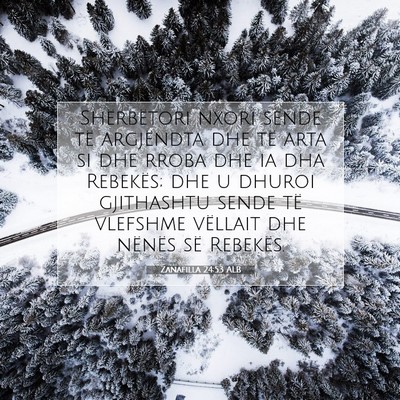 Picture 07 - Zanafilla 24:53 ALB - Shërbëtori nxori sende të argjëndta dhe të - Bible Verse Picture