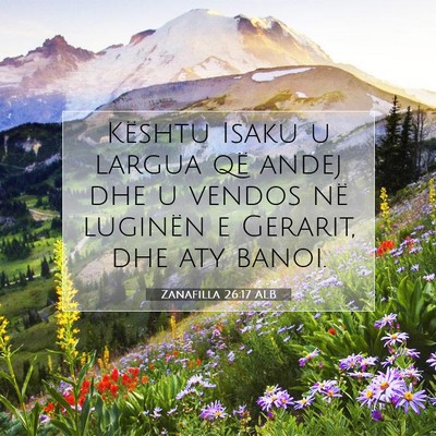 Picture 07 - Zanafilla 26:17 ALB - Kështu Isaku u largua që andej dhe u vendos në - Bible Verse Picture