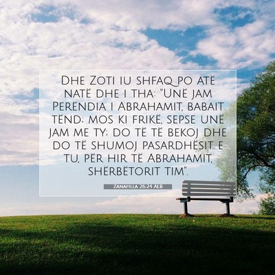 Picture 07 - Zanafilla 26:24 ALB - Dhe Zoti iu shfaq po atë natë dhe i tha: 